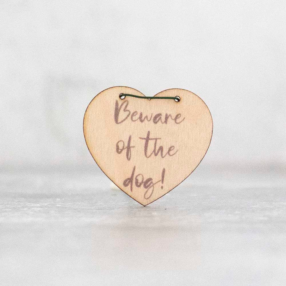 'beware of the dog' wooden heart