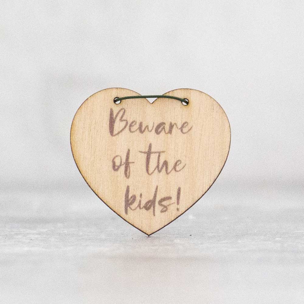 'beware of the kids' wooden heart